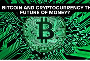 Bitcoin and Cryptocurrency