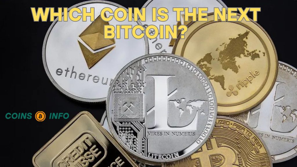 Which coin is the next Bitcoin?
